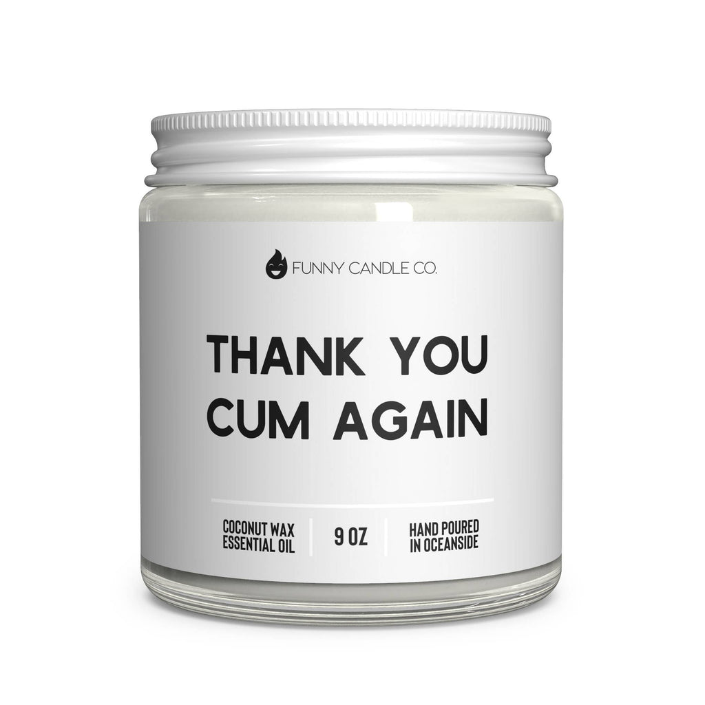 Thank You C*m Again Candle -9 oz