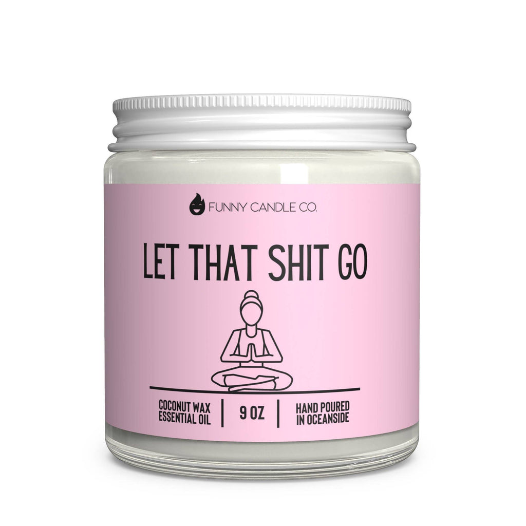 Let That Sh*t Go Candle (Pink) -9 oz