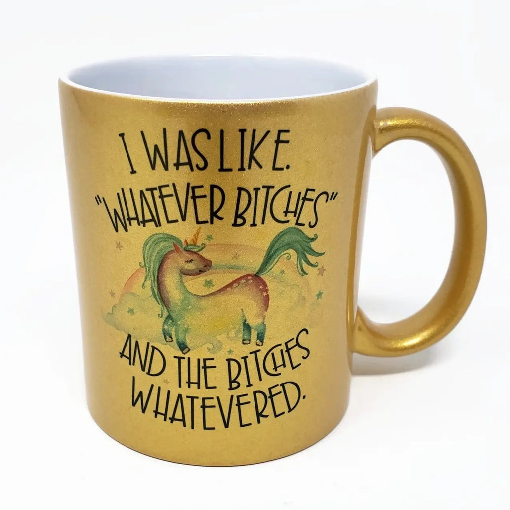 11 oz Gold Mug - Whatever Bitches - Unicorn